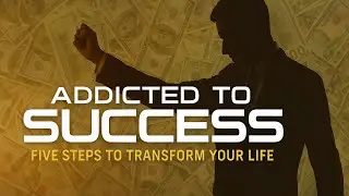 Addicted to Success 🔥 | 5 Steps to Transform Your Life