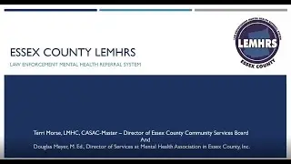 Essex County LEMHRS (Law Enforcement Mental Health Referral System)