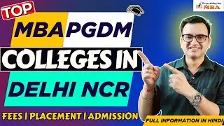 Top MBA & PGDM Colleges in Delhi NCR Review 2026 | Fees, Placement & ROI Reality &ndash; Must Watch!