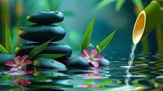 Relaxing Sleep Music with Bamboo Water Sounds 🌿 Deep Sleep Healing, Anxiety Relief & Spa BGM, Yoga