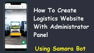How To Create Logistics Website Using Samora App