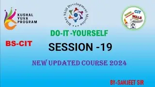 DO IT YOURSELF SESSION 19 | BS-CIT SESSION 19 | KYP Course Session -19 | Do it yourself