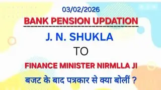 #Bank #pension #updation #5days #working #convenor #written to #fm, #she #said #media #after #budget