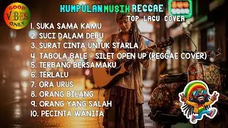 🎧🔥 Top Hits Spotify Indonesia Full Album Reggae 🔥 LAGU SUKA SAMA KAMU