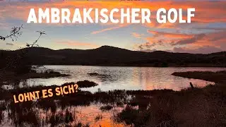 #12 Ambrakischer Golf - Lohnt es sich?