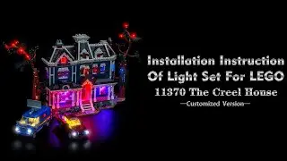 Installation Instruction Of Light Set For LEGO 11370 The Creel House.