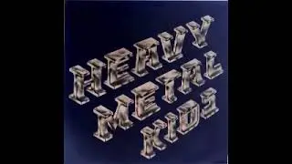 Heavy Metal Kids -  Brani - 1974