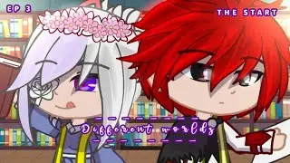 🌏DIFFERENT WORLDS🌏 EP 3 ♡THE START♡ [Gacha club mini series]