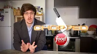 Every Episode of CHOPPED *Parody*