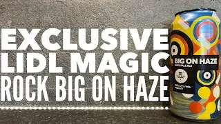 Lidl Magic Rock Big On Haze Hazy Pale Ale | Lidl Craft Beer Review