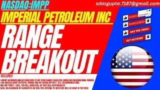 RANGE BREAKOUT : IMPP STOCK ANALYSIS | IMPERIAL PETROLEUM STOCK