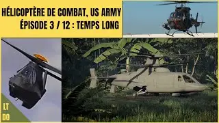 S&eacute;rie h&eacute;licopt&egrave;re de combat, US Army: &eacute;pisode #3: Temps long