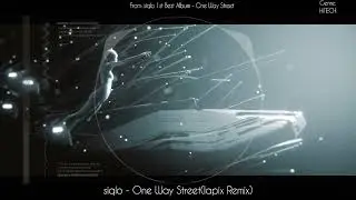 siqlo - One Way Street (lapix Remix)【HiTECH】