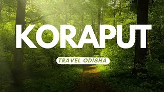 TRAVEL ODISHA :: KORAPUT  TRAVEL