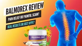 Balmorex Review 2025 ⚠️ Hidden Dangers & Real Relief? | Joint Pain & Back Discomfort Exposed!