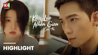 [Tập 7] Tống Diệm Rung Động Nhưng Vẫn Nói Lời Trái Lòng | Khói Lửa Nhân Gian Của Tôi trên K+