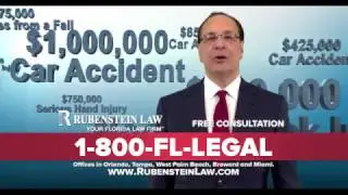 Rubenstein Law Case Orlando 30 Sec Spot 1-800-FL-LEGAL