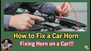 How to Fix a Car Horn That Doesn't Work | Easy DIY Repair