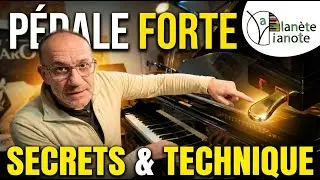 La Pédale Forte, au Piano, Pourquoi et Comment ?
