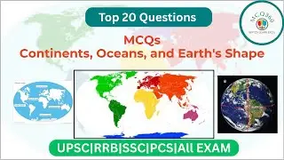 Continents, Oceans, and Earth's Shape | Geography MCQ for SSC, UPSC, Railway, NDA #staticgk #gk