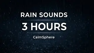 Rain Sounds for Sleep &ndash; Black Screen (3 Hours) | CalmSphere