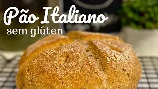 Pão italiano sem glúten Caseiro, crocante, fácil de fazer e custa barato  Silmara Barcellos