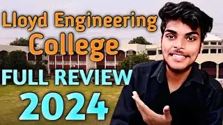 Lloyd Engineering Review  By LLOYD STUDENT😱Harsh Reality of Lloyd Engineering College Greater Noida