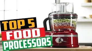 Best Food Processors 2019 - Top 5 Food Processors | Best Food Processor Reviews.