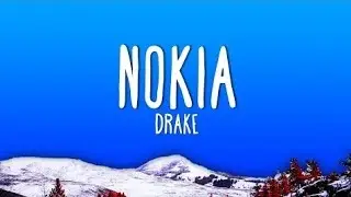 Drake - NOKIA (Lyrics)