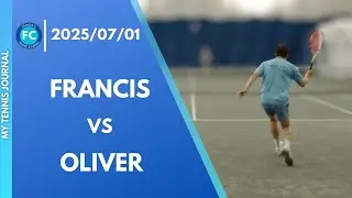 2025/07/01 Tennis Singles - Francis vs Oliver | #tennis