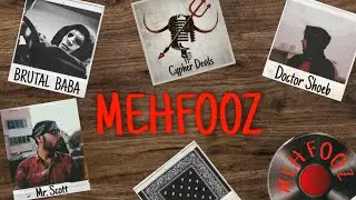 BRUTAL BABA x Doctor Shoeb x qaid - MEHFOOZ | Cypher Devils |