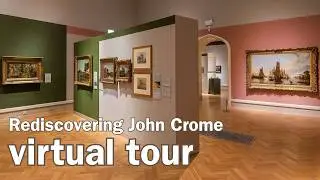 A Passion for Landscape: Rediscovering John Crome
