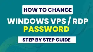 How to Change Windows VPS/RDP Password Easily? Step by Step Guide