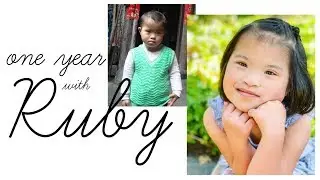 Reaching Ruby, One Year HOME | adoption story | Ruby's First Year | video #91