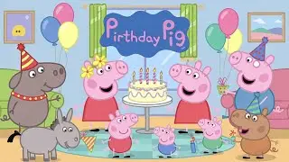 Peppa&rsquo;s Perfect Birthday Party 🎉🎂 | Peppa Pig Full Episode | Fun Kids Birthday Celebration