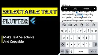 Selectable Text Widget In Flutter