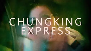 Chungking Express: Learning to Let Go