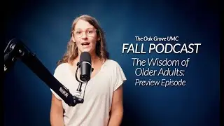 FALL Podcast 2025 // &ldquo;The Wisdom of Older Adults