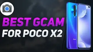 How to install Latest (Google Camera) Gcam port on Poco X2