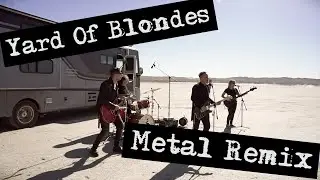 Yard Of Blondes - Je veux danser tout l'&eacute;t&eacute; (Metal Remix Soonvibes Contest)