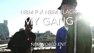 NBM P x NBM Black - MY GANG