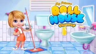 My Princess Doll House Cleanup - Princess House Cleanup Games By Gameiva