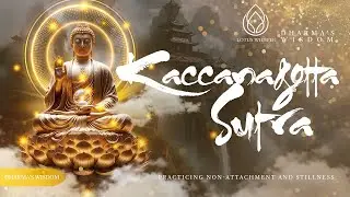 Buddha's Guide to Perfect Balance | Kaccānagotta Sūtra #buddha #meditation #music