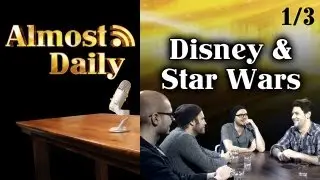 Almost Daily #4: DISNEY WARS (1/3) Disney owned Star Wars