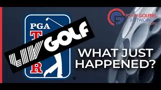 The LIV Golf - PGA Tour Merger - What Just Happened?