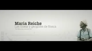 Maria Reiche - Las l&iacute;neas y geoglifos de Nasca