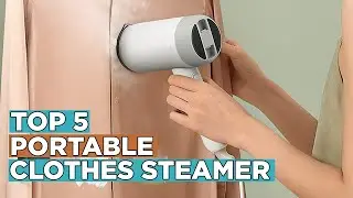 The Best Portable Clothes Steamer to Keep Your Clothing Clean