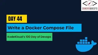 Day 44 | Write a Docker Compose File | KodeKloud 100 Days of DevOps