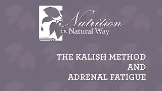 The Kalish Method and Adrenal Fatigue