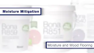 Bona R540: Moisture Mitigation - webinar